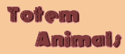 The Totem Animals